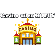 Online Casino Uden ROFUS Bonus Spil Uden Bekymringer